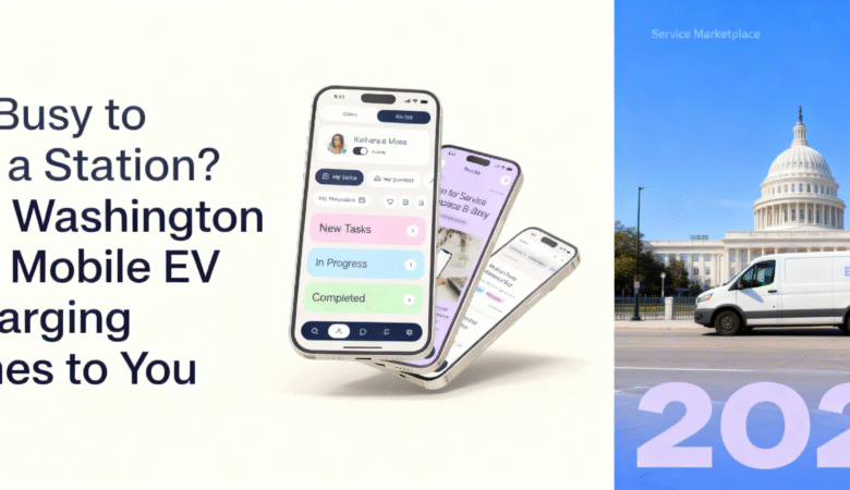 Too Busy to Find a Station? How Washington DC’s Mobile EV Charging Comes to You
